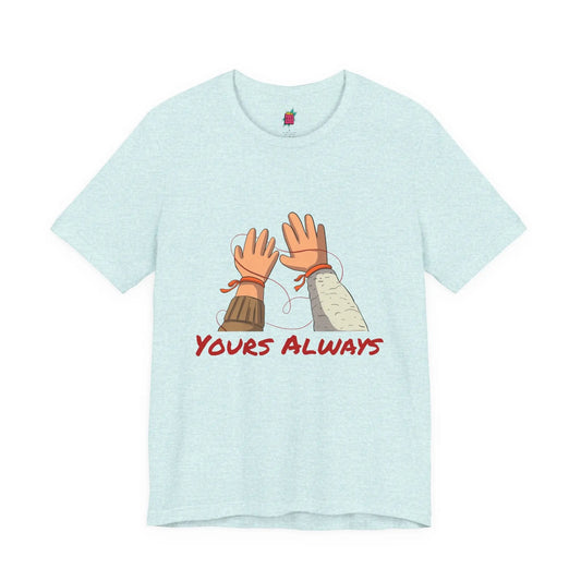 Yours Always - Pop Art T-Shirt Unisex House of Poco Loco