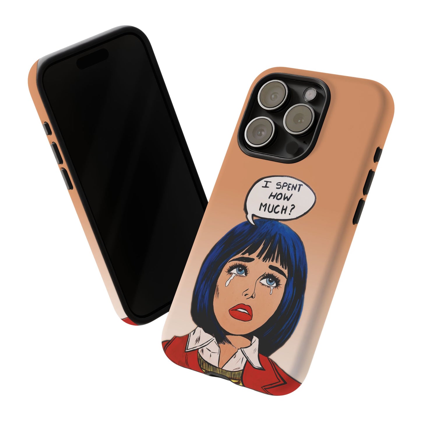 Phone Cases - 'I Spent How Much?' Tough Cases in Gloss/Matte