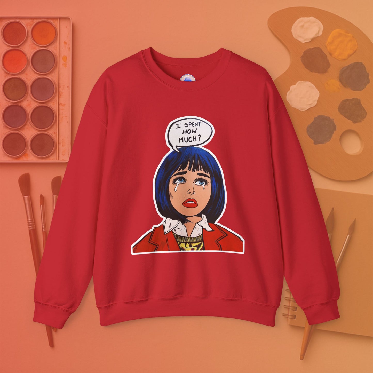 I spent how much - Pop Art Unisex Sweatshirt