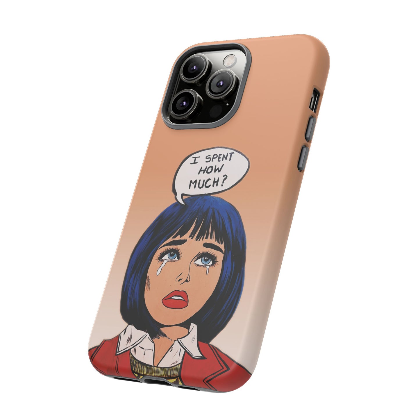 Phone Cases - 'I Spent How Much?' Tough Cases in Gloss/Matte