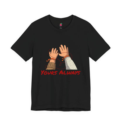 Yours Always - Pop Art T-Shirt Unisex House of Poco Loco