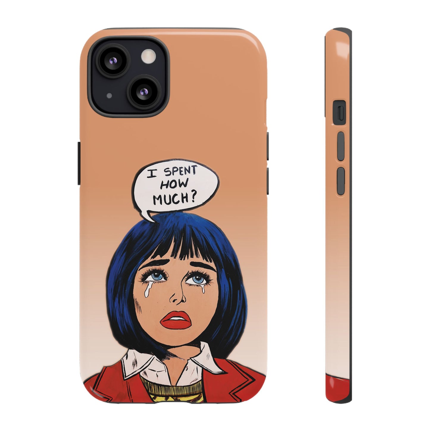 Phone Cases - 'I Spent How Much?' Tough Cases in Gloss/Matte