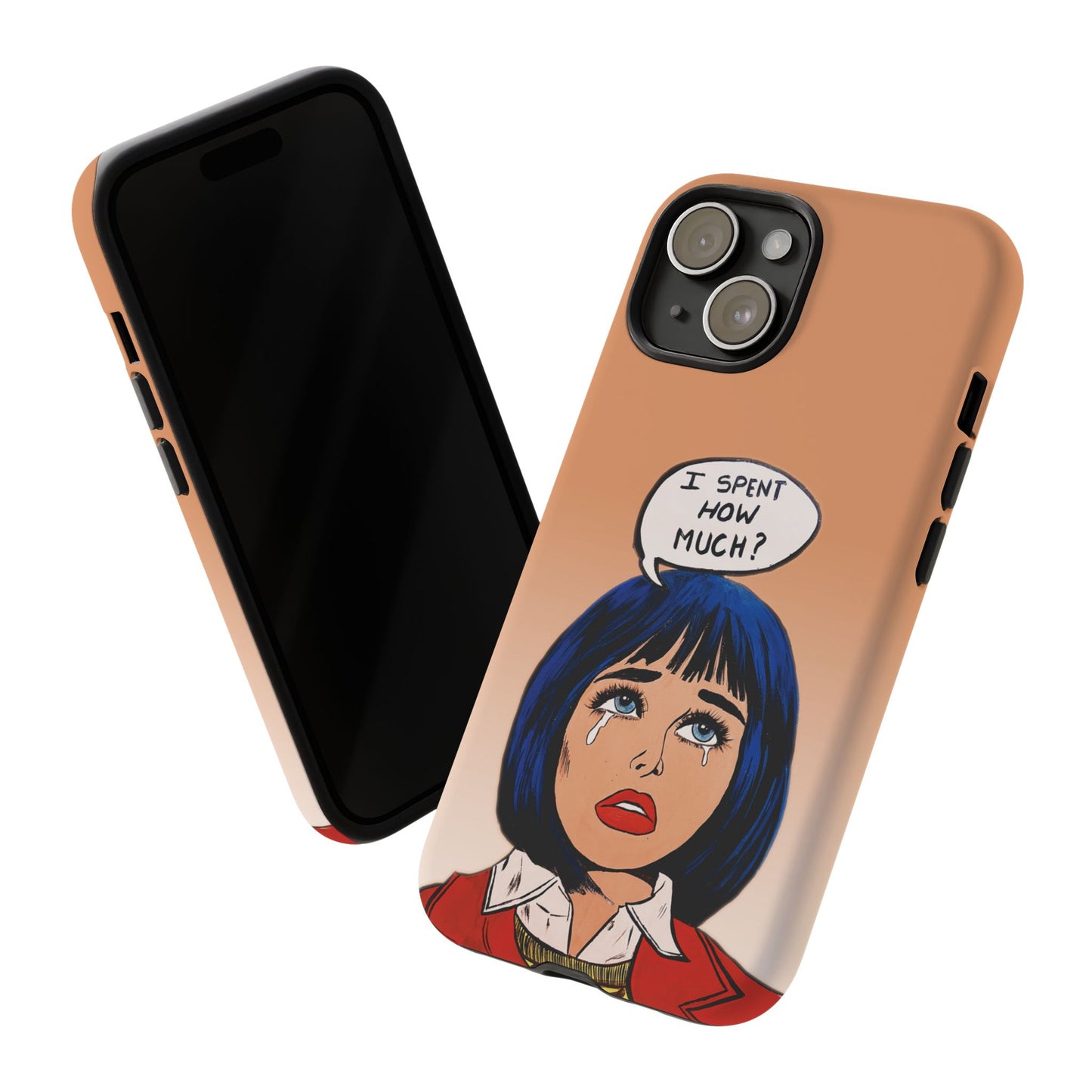 Phone Cases - 'I Spent How Much?' Tough Cases in Gloss/Matte