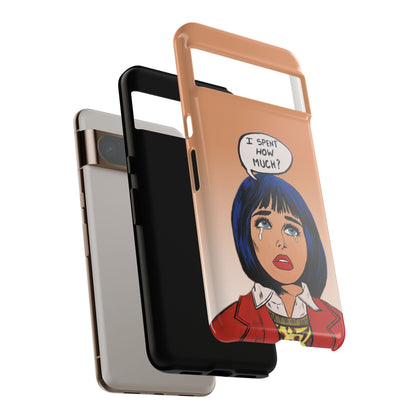 Phone Cases - 'I Spent How Much?' Tough Cases in Gloss/Matte