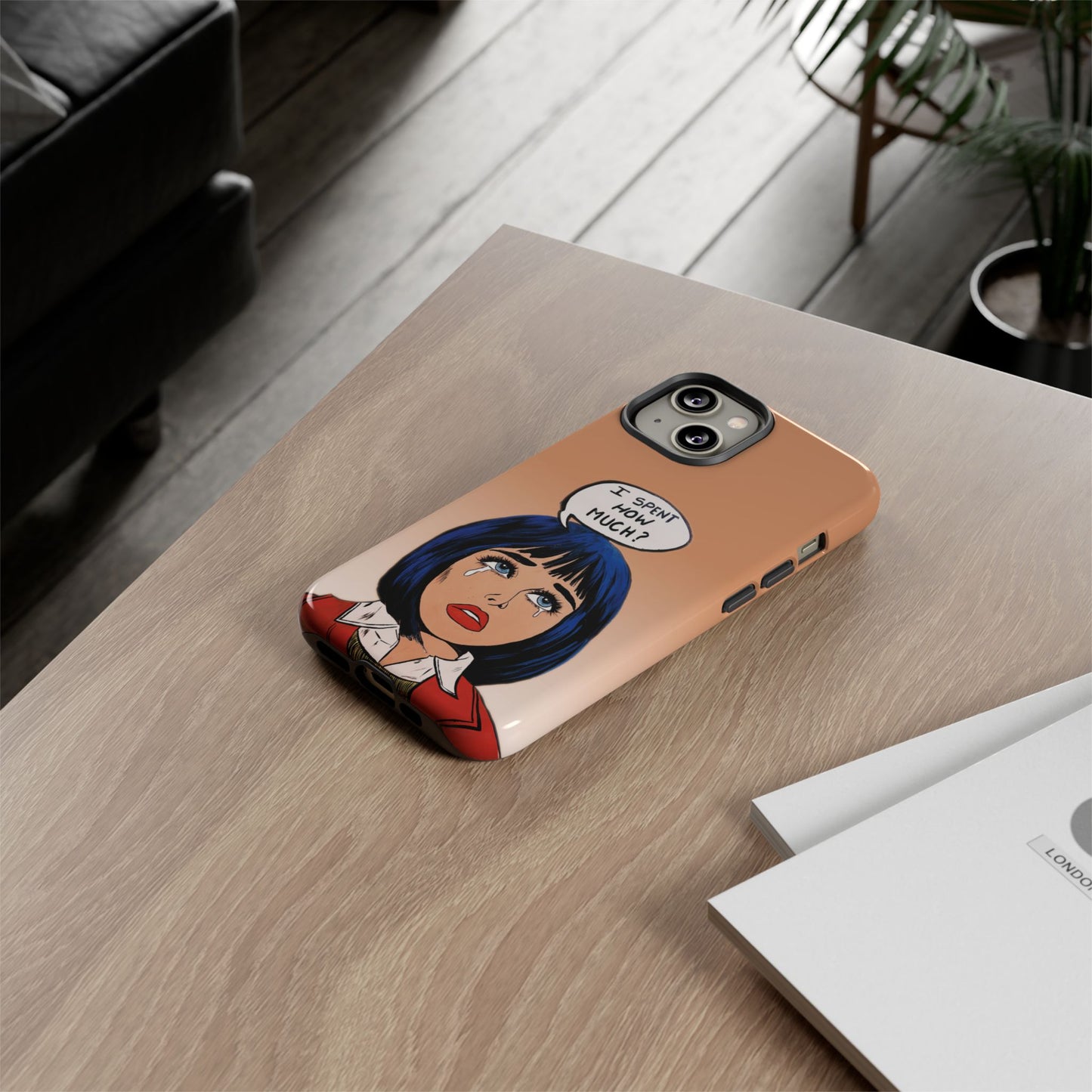 Phone Cases - 'I Spent How Much?' Tough Cases in Gloss/Matte