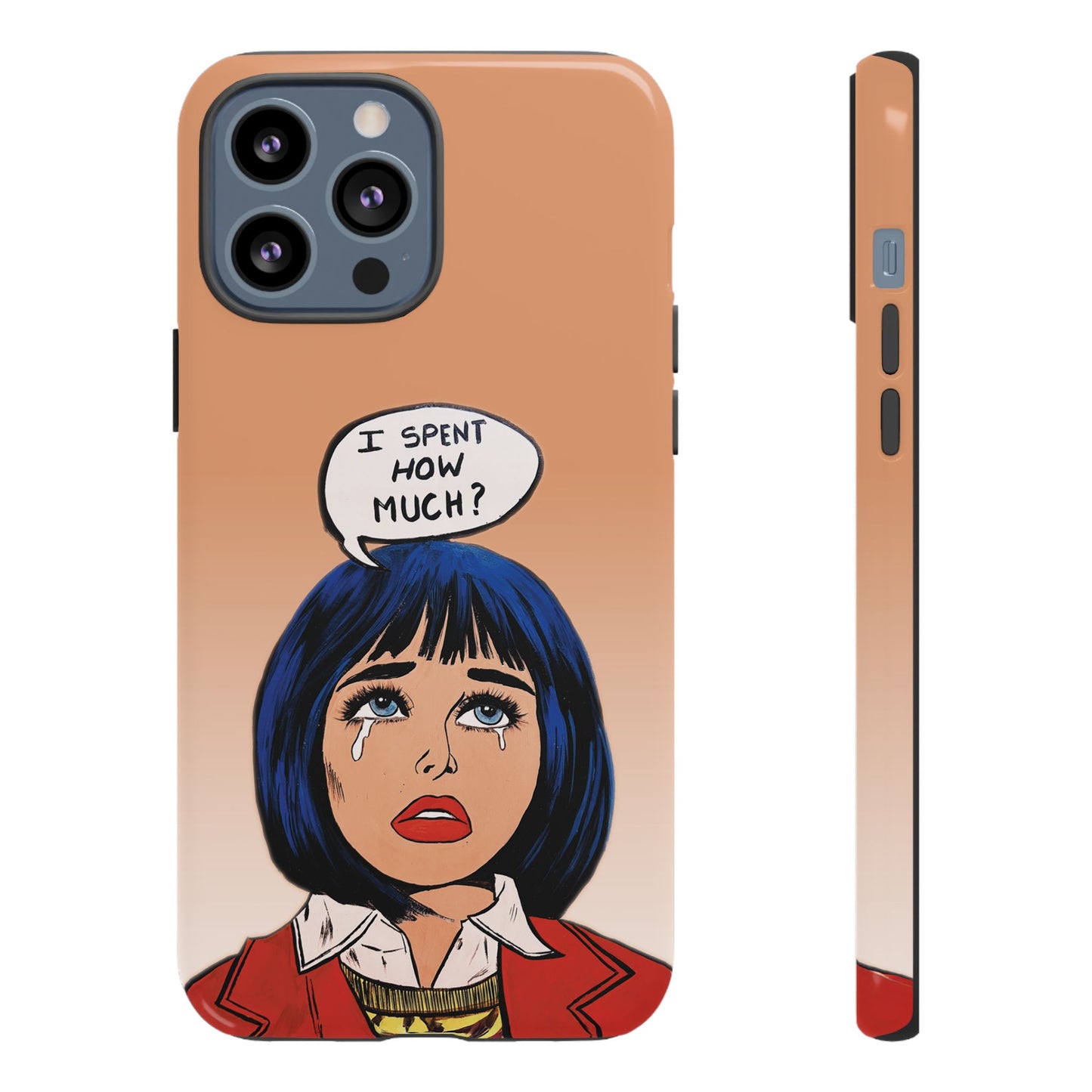 Phone Cases - 'I Spent How Much?' Tough Cases in Gloss/Matte