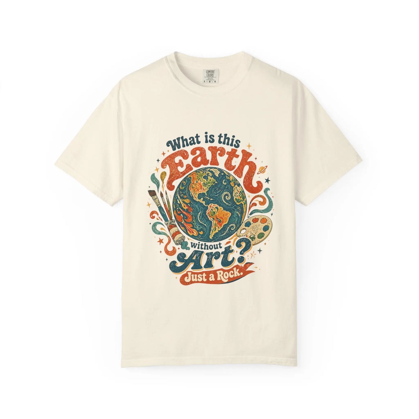 What is Earth without Art -  Vintage T-Shirt House of Poco Loco