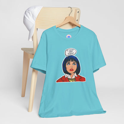 I Spent How Much - Pop Art Unisex Tee