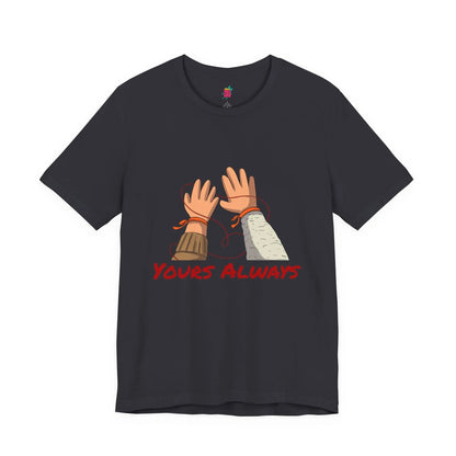 Yours Always - Pop Art T-Shirt Unisex House of Poco Loco
