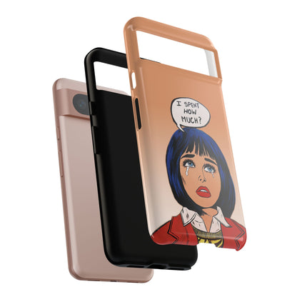 Phone Cases - 'I Spent How Much?' Tough Cases in Gloss/Matte