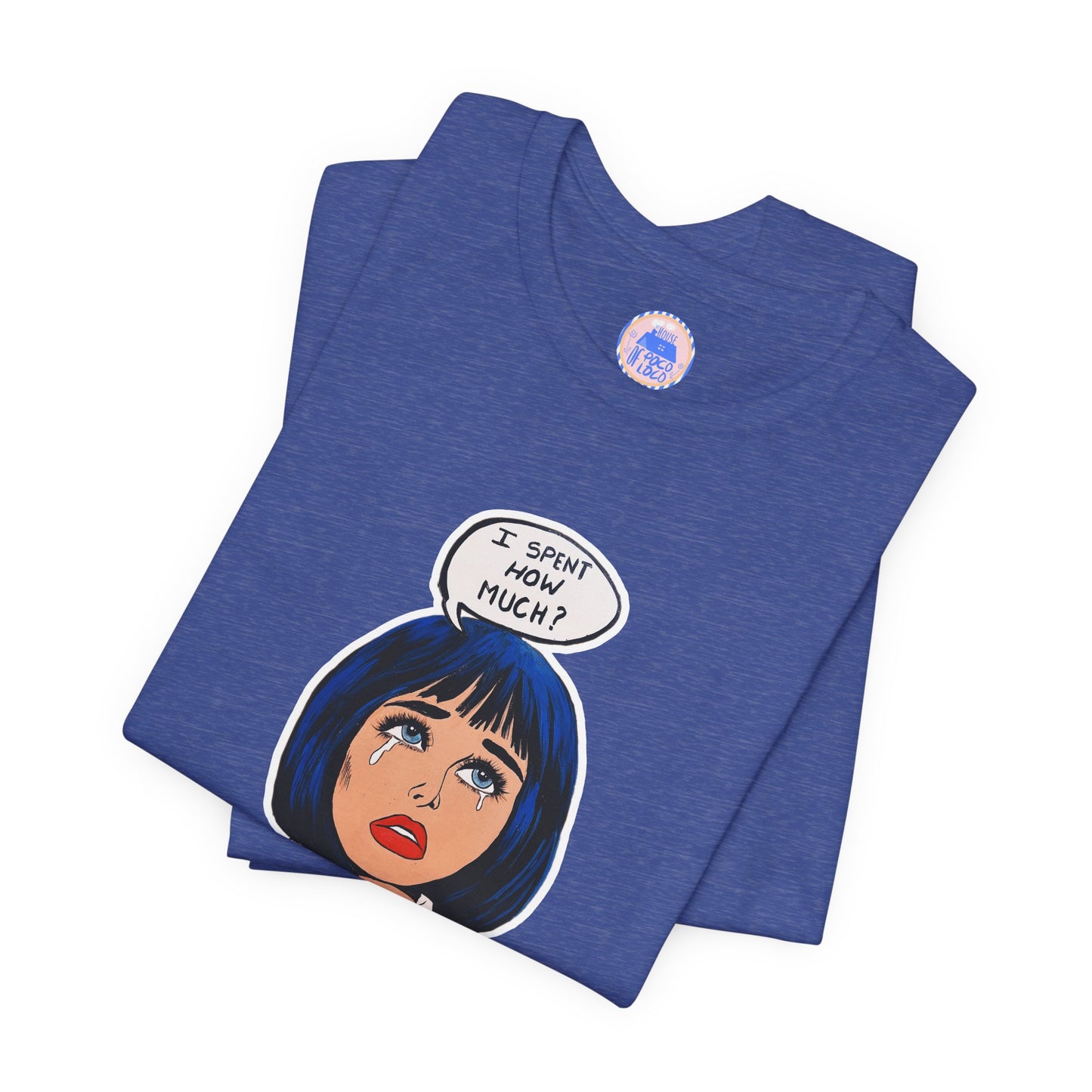 I Spent How Much - Pop Art Unisex Tee