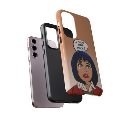 Phone Cases - 'I Spent How Much?' Tough Cases in Gloss/Matte