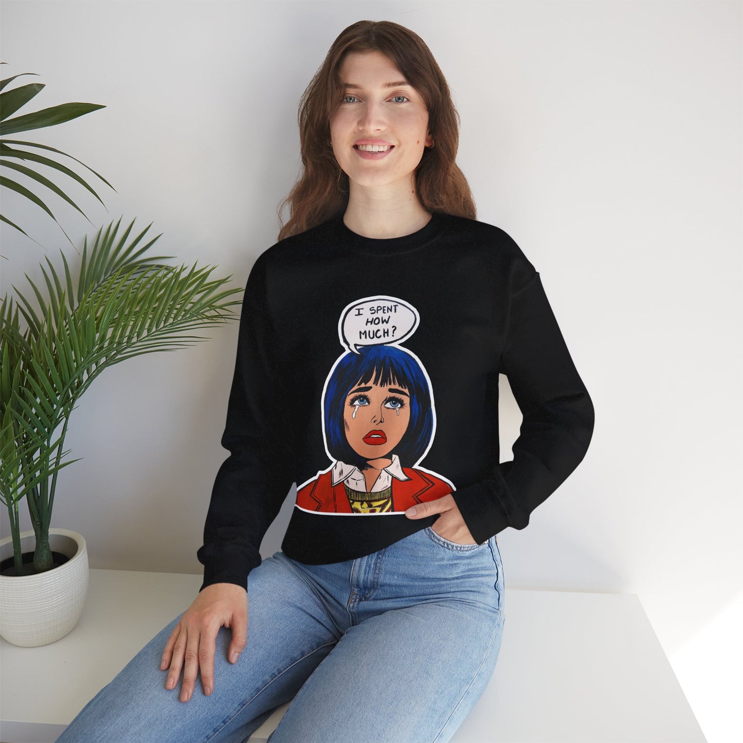 I spent how much - Pop Art Unisex Sweatshirt