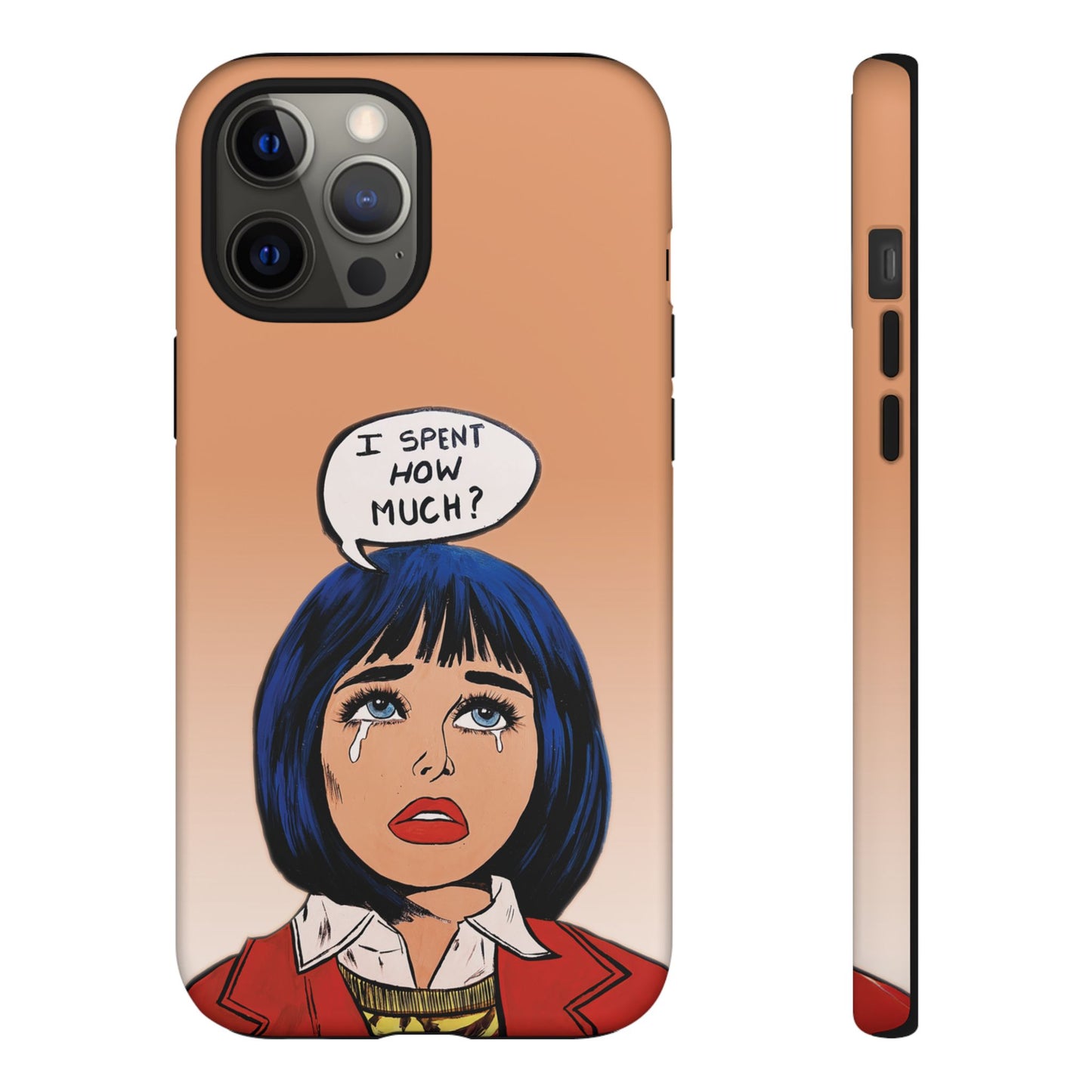 Phone Cases - 'I Spent How Much?' Tough Cases in Gloss/Matte