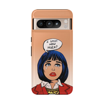 Phone Cases - 'I Spent How Much?' Tough Cases in Gloss/Matte