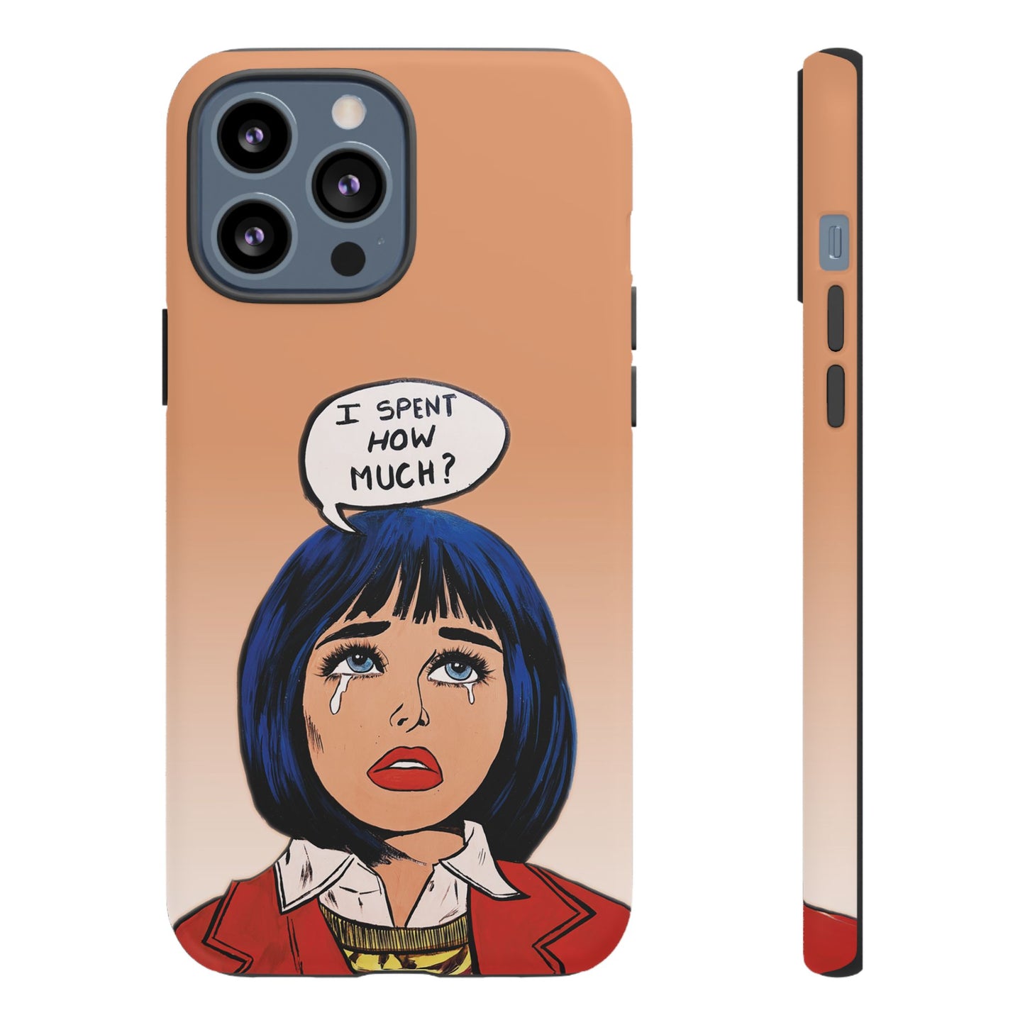 Phone Cases - 'I Spent How Much?' Tough Cases in Gloss/Matte