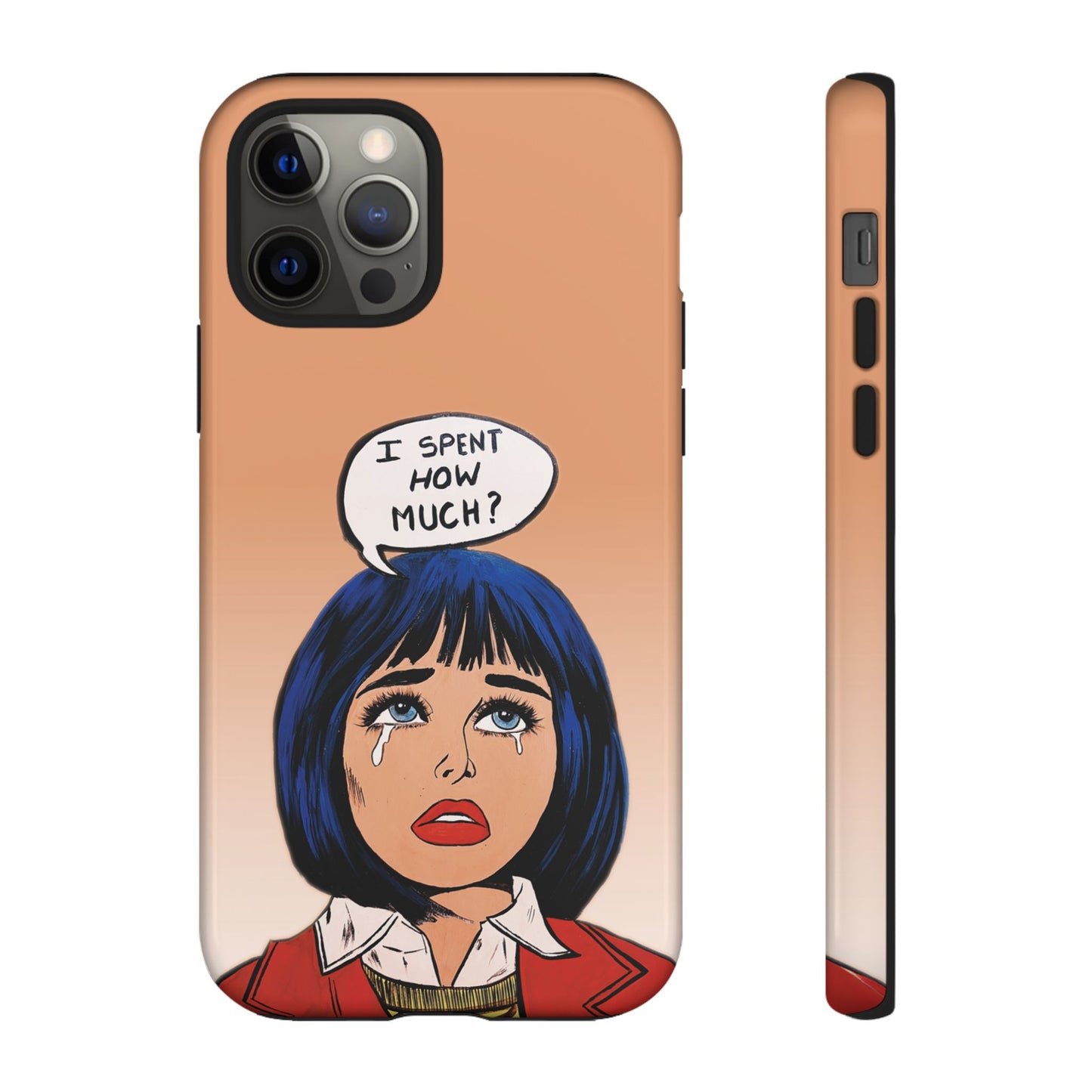 Phone Cases - 'I Spent How Much?' Tough Cases in Gloss/Matte