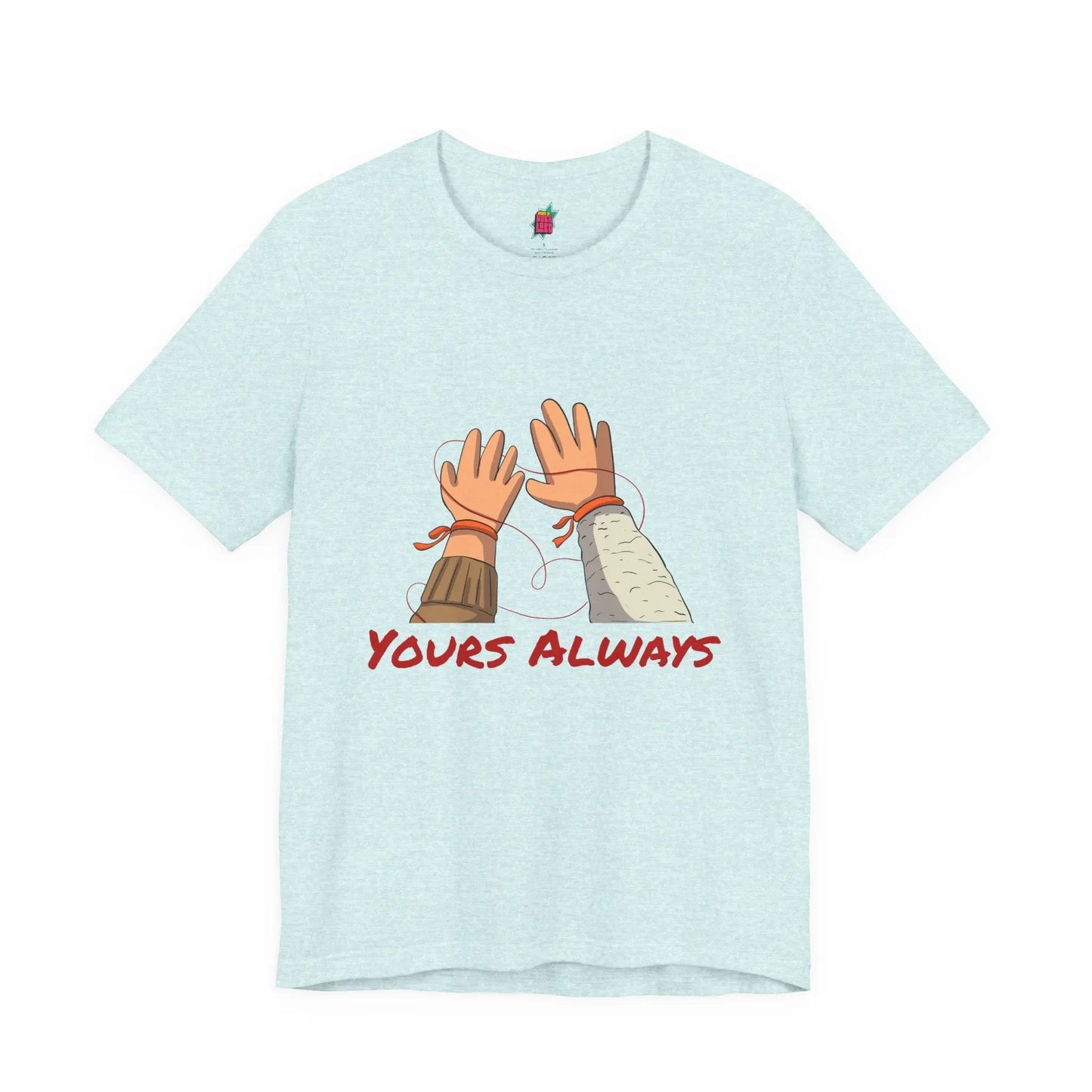 Yours Always - Pop Art T-Shirt Unisex House of Poco Loco