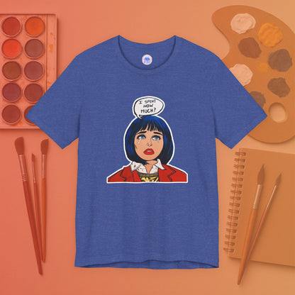 I Spent How Much - Pop Art Unisex Tee