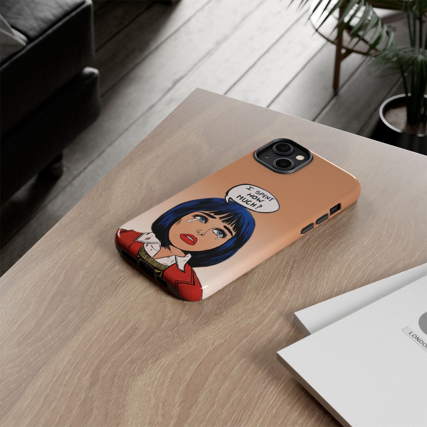 Phone Cases - 'I Spent How Much?' Tough Cases in Gloss/Matte