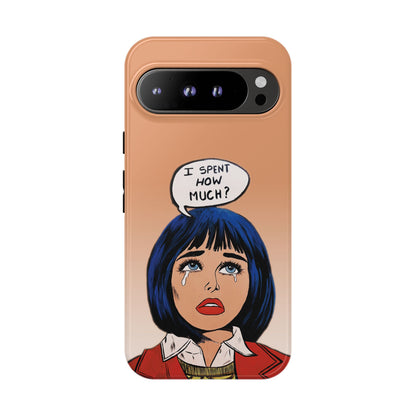 Phone Cases - 'I Spent How Much?' Tough Cases in Gloss/Matte