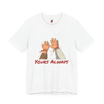 Yours Always - Pop Art T-Shirt Unisex House of Poco Loco