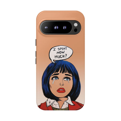 Phone Cases - 'I Spent How Much?' Tough Cases in Gloss/Matte