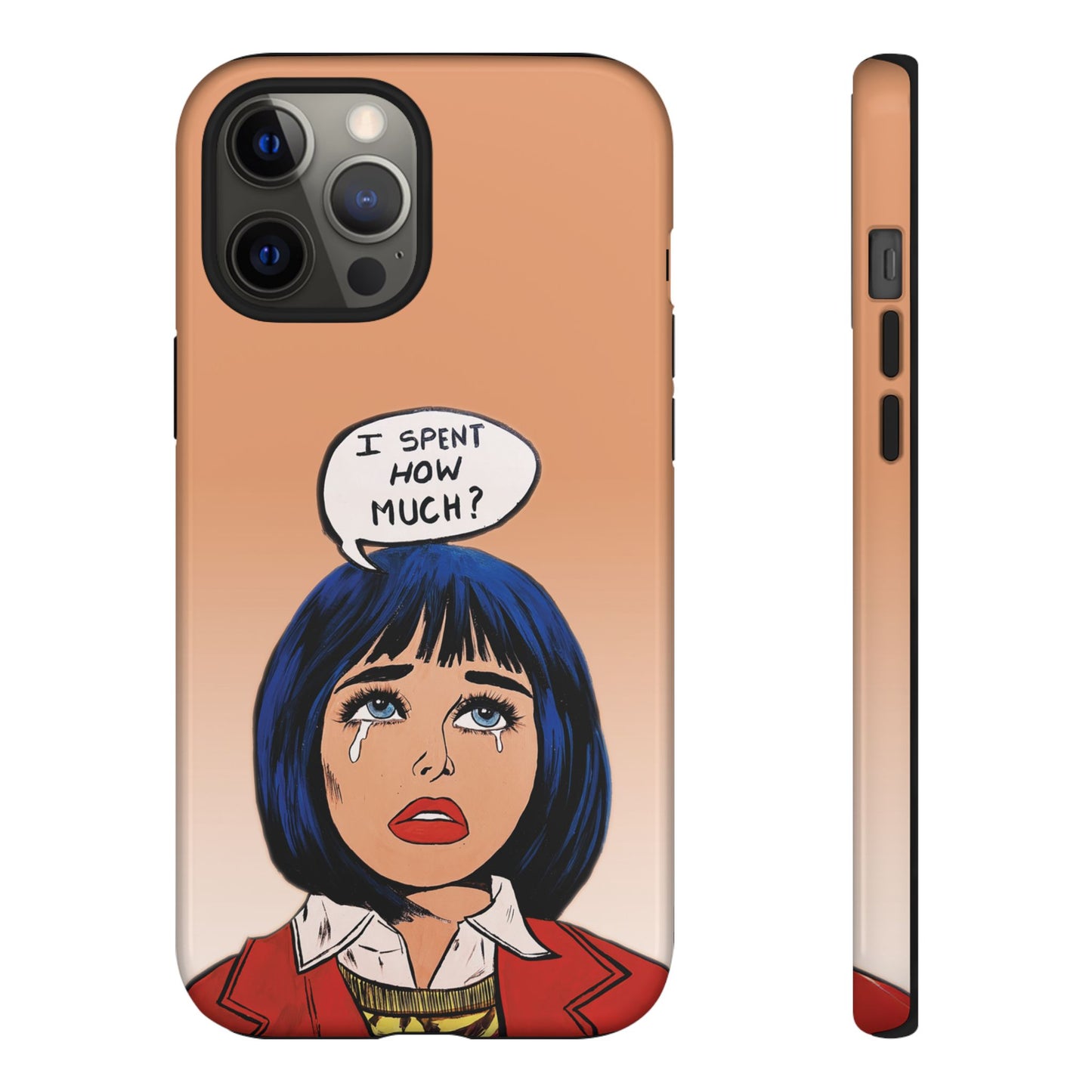 Phone Cases - 'I Spent How Much?' Tough Cases in Gloss/Matte